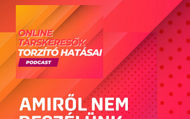 Az online társkeresők torzító hatásai – Podcast Knapek Éva, klinikai szakpszichológussal