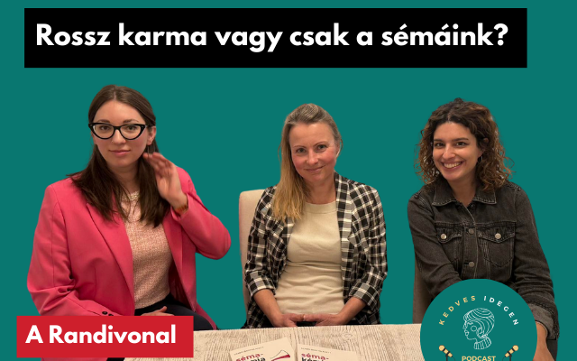 Rossz karma vagy csak a sémáink? - Podcast