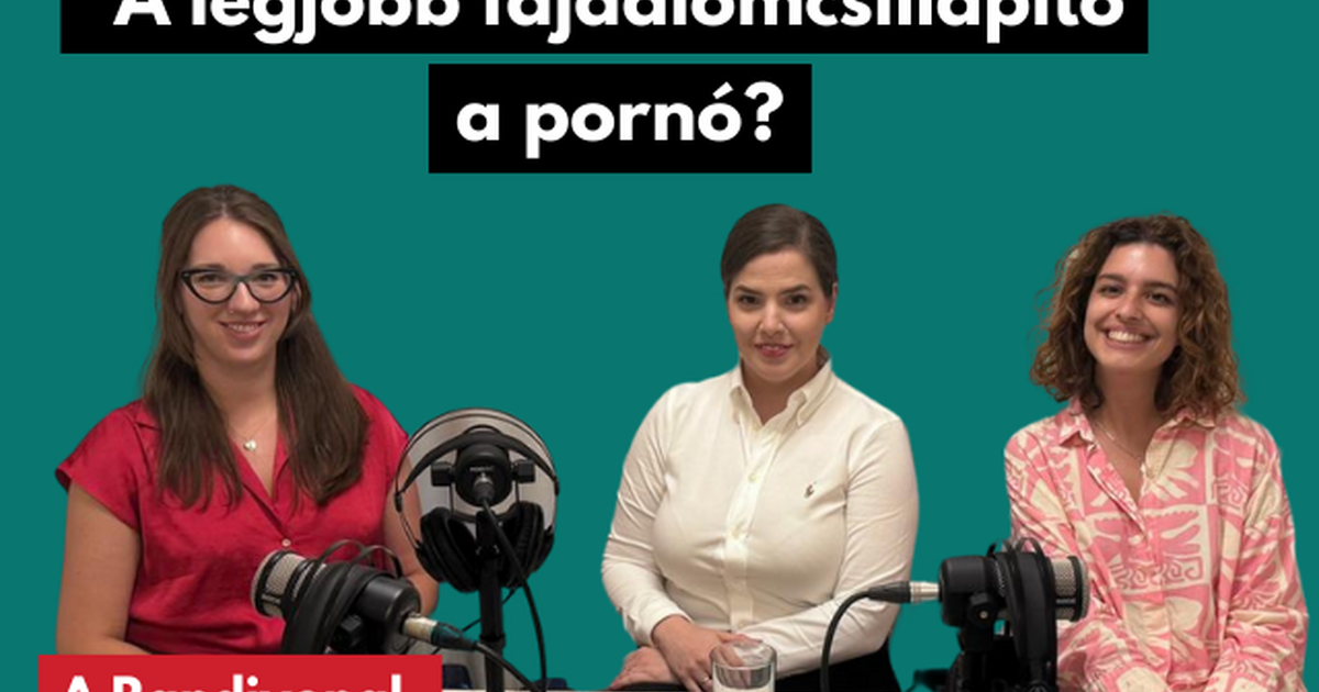 A pornó a legjobb fájdalomcsillapító? - Podcast
