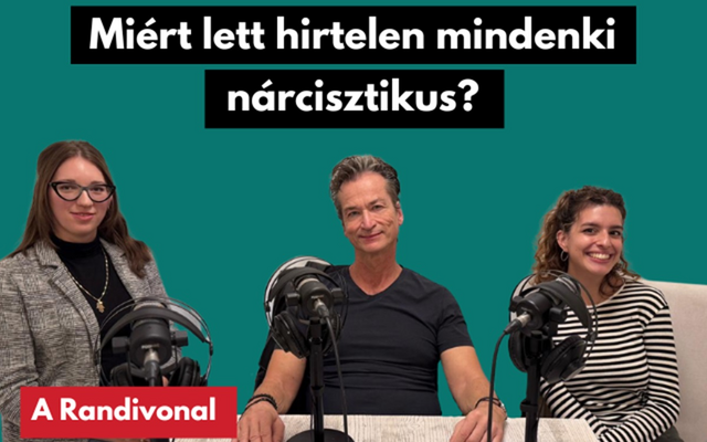 Miért lett hirtelen mindenki nárcisztikus? - Podcast